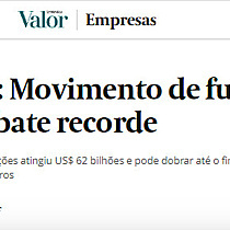 Valor 1000: Movimento de fuses e aquisies bate recorde